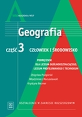 Człowiek i środowisko. Liceum, część 3. Geografia. Podręcznik. Zakres rozszerzony
