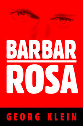 Barbar Rosa. Historia detektywistyczna