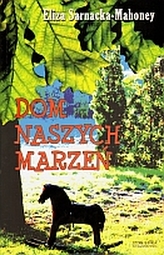 Dom naszych marzeń