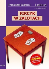 Fircyk w zalotach. Lektura z opracowaniem