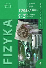 Eureka 2000. Klasa 1-3, gimnazjum, moduł 1. Fizyka. Podręcznik. Materia i ruch