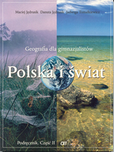 Polska i świat. Gimnazjum, część 2. Geografia. Podręcznik