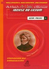 Idziesz do liceum - Język polski sprawdziany dla gimnazjalistów