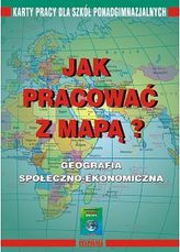 Jak pracować z mapą - Geografia społeczno-ekonomiczna