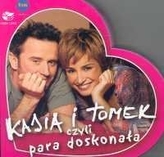 Kasia i Tomek czyli para doskonała