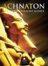 Achnaton a Nefertiti, faraoni Slunce