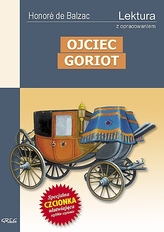 Ojciec Goriot. Lektura z opracowaniem