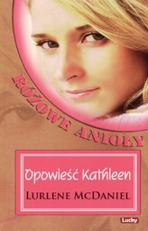 OPOWIEŚĆ KATHLEEN RÓŻOWE ANIOŁY LUCKY 83-60177-40-6  /BR/