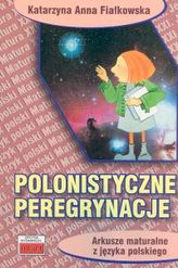 Polonistyczne peregrynacje - Arkusze maturalne z języka polskiego