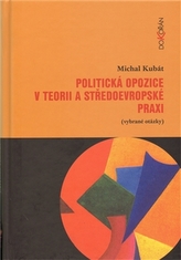 Politická opozice v teorii a středoevropské praxi