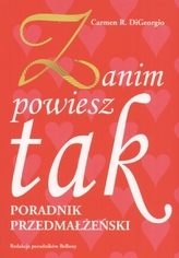 Zanim powiesz tak. Poradnik przedmałżeński