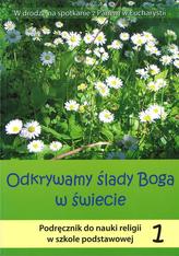 Odkrywamy ślady Boga w świecie. Klasa 1, szkoła podstawowa. Religia. Podręcznik