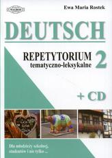 Deutsch 2 . Repetytorium tematyczno-leksykalne + CD