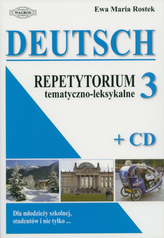 Deutsch 3- repetytorium tematyczno-leksykalne + CD