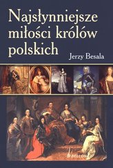 Najsłynniejsze miłości królów polskich