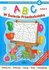 ABC w świecie przedszkolaka 2. Książeczka edukacyjna dla dzieci 4-letnich