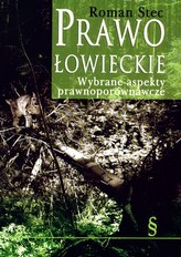 Prawo łowieckie - Wybrane aspekty prawnoporównawcze