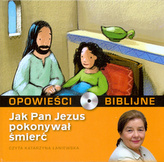 Opowieści Biblijne - Tom 12 Jak Pan Jezus pokonał śmierć ( Książka + CD )