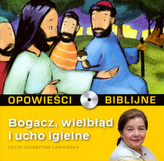 Opowieści biblijne - Tom 15 Bogacz, wielbłąd i ucho igielne