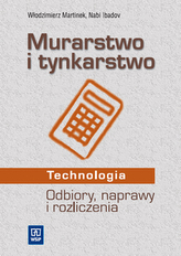 Murarstwo i tynkarstwo. Odbiory, naprawy i rozliczenia. Technologia