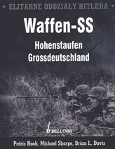 Elitarne oddziały Hitlera. Waffen-SS. Hohenstaufen Grossdeutschland