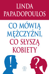 Co mówią mężczyźni, co słyszą kobiety