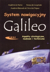 System nawigacyjny Galileo. Aspekty strategiczne, naukowe i techniczne