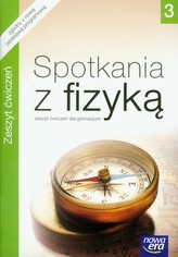 Spotkania z fizyką. Klasa 3, gimnazjum. Fizyka. Zeszyt ćwiczeń