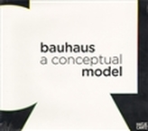 Bauhaus: A Conceptual Model