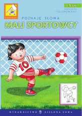 Poznaję słowa. Mali sportowcy. Naklejki i kolorowanki (3-5 lat)