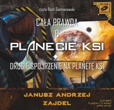 Cała prawda o planecie KSI. Drugie spojrzenie na planetę KSI. Audiobook (1 CD-MP3)