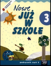 Nowe Już w szkole. Klasa 3, edukacja wczesnoszkolna, część 2 Podręcznik (+CD)