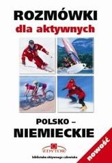 Rozmówki dla aktywnych. Polsko-Niemieckie