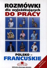 Rozmówki Dla Wyjeżdżających Do Pracy Polsko-Francuskie