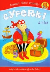 Mamo! Tato! Poznaję cyferki. Książeczka edukacyjna dla dzieci (4-5 lat)