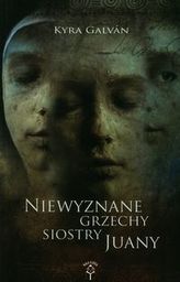 Niewyznane grzechy siostry Juany