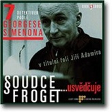 CD-Soudce Froget usvědčuje