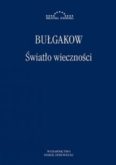 Światło wieczności. Medytacje i spekulacje