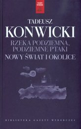 Rzeka podziemna, podziemne ptaki. Nowy świat i okolice