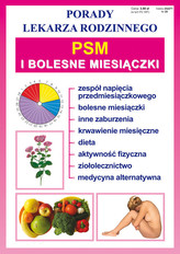 PSM i bolesne miesiączki. Porady lekarza rodzinnego