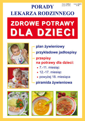 Zdrowe potrawy dla dzieci. Porady lekarza rodzinnego Zdrowe potrawy dla dzieci. Porady lekarza rodzinnego
