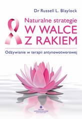 Naturalne strategie w walce z rakiem. Odżywianie w terapii antynowotworowej