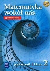 Matematyka wokół nas. Klasa 2, Gimnazjum. Podręcznik