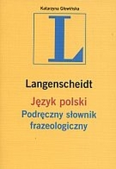 Język polski. Podręczny słownik frazeologiczny