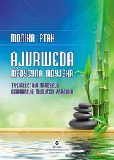 Ajurweda – medycyna indyjska. Tysiącletnia tradycja gwarancją Twojego zdrowia