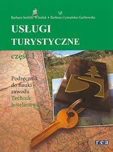 Usługi turystyczne. Podręcznik do nauki zawodu- technik hotelarstwa. Część 1