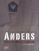 Generał Anders. Życie po Monte Cassino