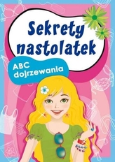 Sekrety nastolatek. ABC dojrzewania