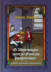 O Matematyku, rycerzu Gwardii Pitagorejskiej