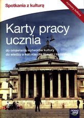 Spotkania z kulturą. Wytwory kultury. Klasa 1-3, liceum/technikum. Wiedza o kulturze. Karty pracy